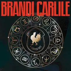 A Rooster Says - Single by Brandi Carlile album reviews, ratings, credits