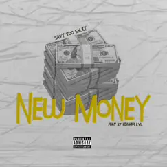 New Money (feat. DJ Higher LvL) - Single by Savy Too Saucy album reviews, ratings, credits