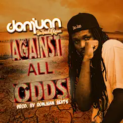 Against All Odds - Single by DonJuan DaVoiceOfReason album reviews, ratings, credits