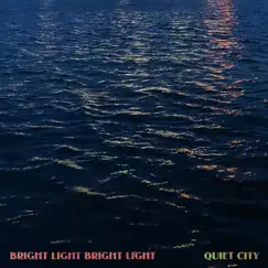Quiet City by Bright Light Bright Light album reviews, ratings, credits