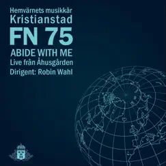 Abide with me (Live) - Single by Hemvärnets musikkår Kristianstad, Robin Wahl & Band of the Swedish Home Guard Kristianstad album reviews, ratings, credits