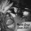 Jazz 2020: The Best Collection Jazz for Mardi Grass, Street Masquerade, Dixieland Rhythms of New Orleans album lyrics, reviews, download