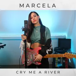 Cry Me a River - Single by MARCELA album reviews, ratings, credits