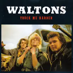 Truck Me Harder (Remastered) by The Waltons album reviews, ratings, credits