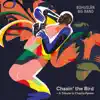 Chasin' the Bird album lyrics, reviews, download