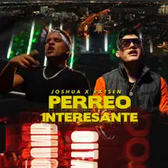 Perreo Interesante - Single by Joshua & Rxtsen album reviews, ratings, credits