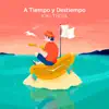 A Tiempo y Destiempo - Single album lyrics, reviews, download