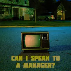 Can I Speak to a Manager? Song Lyrics