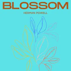 Blossom - Single by Herman Powell album reviews, ratings, credits
