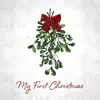 My First Christmas - Single album lyrics, reviews, download