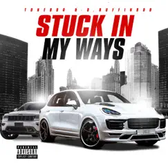 Stuck In My Ways (feat. D.Ruffin800) Song Lyrics