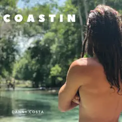 Coastin' - Single by Danny Costa album reviews, ratings, credits