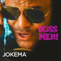 Boss Meri - Single by Jokema album reviews, ratings, credits