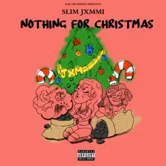 Nothing for Christmas - Single by Slim Jxmmi, Rae Sremmurd & Ear Drummers album reviews, ratings, credits