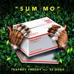 Sum Mo (feat. 42 Dugg) Song Lyrics