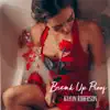 Break Up Proof - Single album lyrics, reviews, download