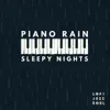 Piano Rain Sleepy Night - Single album lyrics, reviews, download
