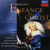 Berlioz: L'Enfance du Christ etc album lyrics, reviews, download