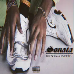 Sonata (feat. Pr3tão) - Single by Russo album reviews, ratings, credits