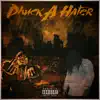 Phuck a Hater (feat. Plague_tsc) - Single album lyrics, reviews, download