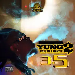 Pass Me a Lighter 3.5 by Yung2 album reviews, ratings, credits