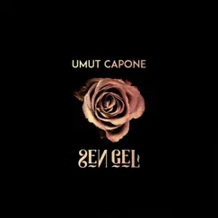 Sen Gel - Single by Umut Capone album reviews, ratings, credits