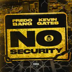 No Security (feat. Kevin Gates) Song Lyrics