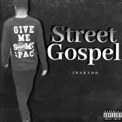 Street Gospel by Jdakxdd album reviews, ratings, credits