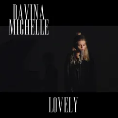 Lovely - Single by Davina Michelle album reviews, ratings, credits
