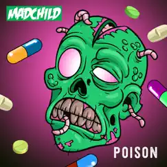 Poison - Single by Madchild album reviews, ratings, credits