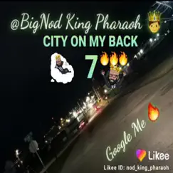 City On My Back (A a a Ahhh) - Single by BigNod King Pharaoh album reviews, ratings, credits