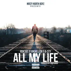 All My Life (feat. Kinghellion & B-City) Song Lyrics