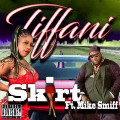 Skirt (feat. Mike Smiff) - Single by T'renea album reviews, ratings, credits