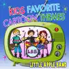 Kids Favorite Cartoon Themes album lyrics, reviews, download