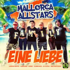 Eine Liebe - Single by Mallorca Allstars, Lorenz Büffel, Carolina, Almklausi, Isi Glück, Ikke Hüftgold & Honk! album reviews, ratings, credits