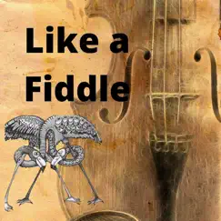 Like a Fiddle (feat. Epistra) - Single by Mr.A.Love album reviews, ratings, credits