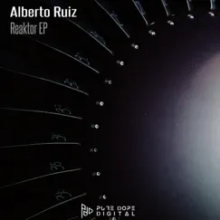 Reaktor EP by Alberto Ruiz album reviews, ratings, credits