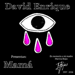 Mamá - Single by David Enrique album reviews, ratings, credits