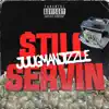 StillServin - Single album lyrics, reviews, download