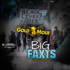 BIG FAXTS (feat. BALLY RAXKZ) - Single by Goldmouf album reviews, ratings, credits