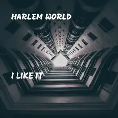 I Like It - Single by Harlem World album reviews, ratings, credits