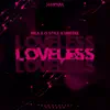 Loveless (feat. G Style & Martiel) - Single album lyrics, reviews, download