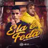 Ela é foda (feat. Igor Almeida) - Single album lyrics, reviews, download