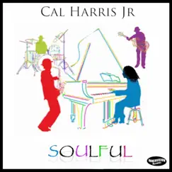 Soulful - Single by Cal Harris Jr. album reviews, ratings, credits