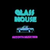 Glass House - Single album lyrics, reviews, download
