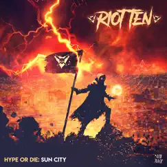 Hype Or Die: Sun City - EP by Riot Ten album reviews, ratings, credits