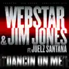 Dancin On Me (feat. Juelz Santana) - Single album lyrics, reviews, download