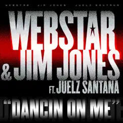 Dancin On Me (feat. Juelz Santana) Song Lyrics
