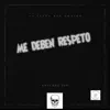 Me Deben Respeto - Single album lyrics, reviews, download