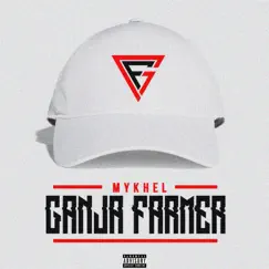 Ganja Farmer - Single by Mykhel album reviews, ratings, credits